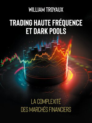 cover image of Trading Haute Fréquence et Dark Pools